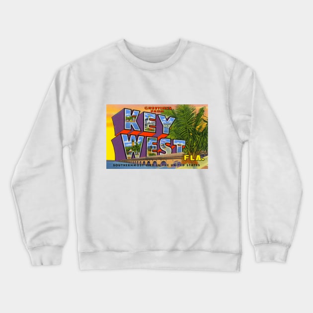 Greetings from Key West, Florida - Vintage Large Letter Postcard Crewneck Sweatshirt by Naves